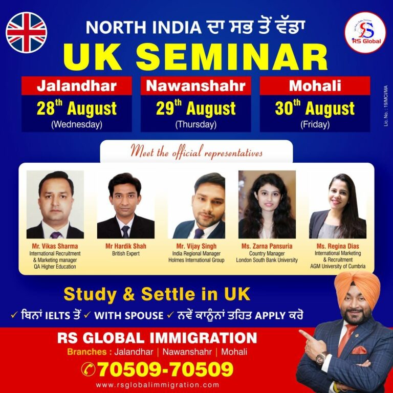 Read more about the article बिना IELTS पायें UK का VISA. जालंधर में 28 अगस्त को RS ग्लोबल इमीग्रेशन की तरफ से होगा नार्थ इंडिया का सब से बड़ा UK SEMINAR,10 बड़ी यूनिवर्सिटीज के प्रतिनिधियों से लीजिये वीजा प्राप्त करने की बेहद खास informations. और जानें किन गलतियों से होटी है FILE रिजेक्ट